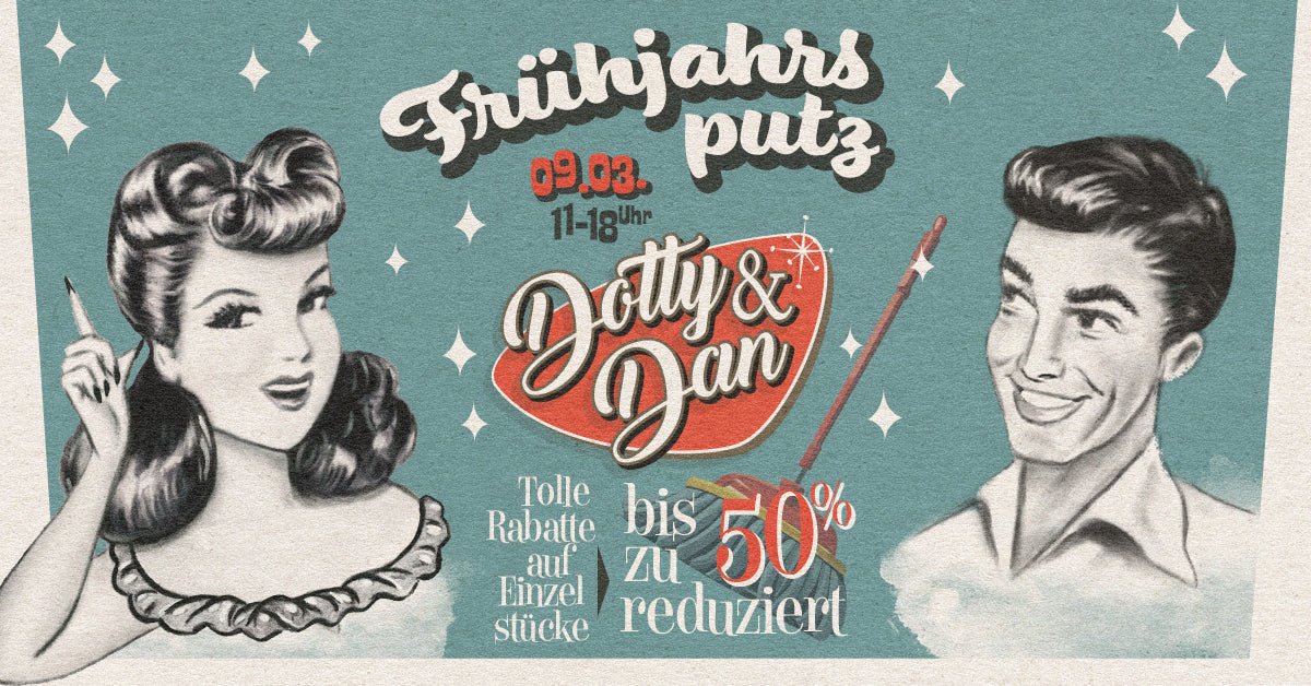 Frühjahrsputz Party im Dotty & Dan! - Dotty&Dan