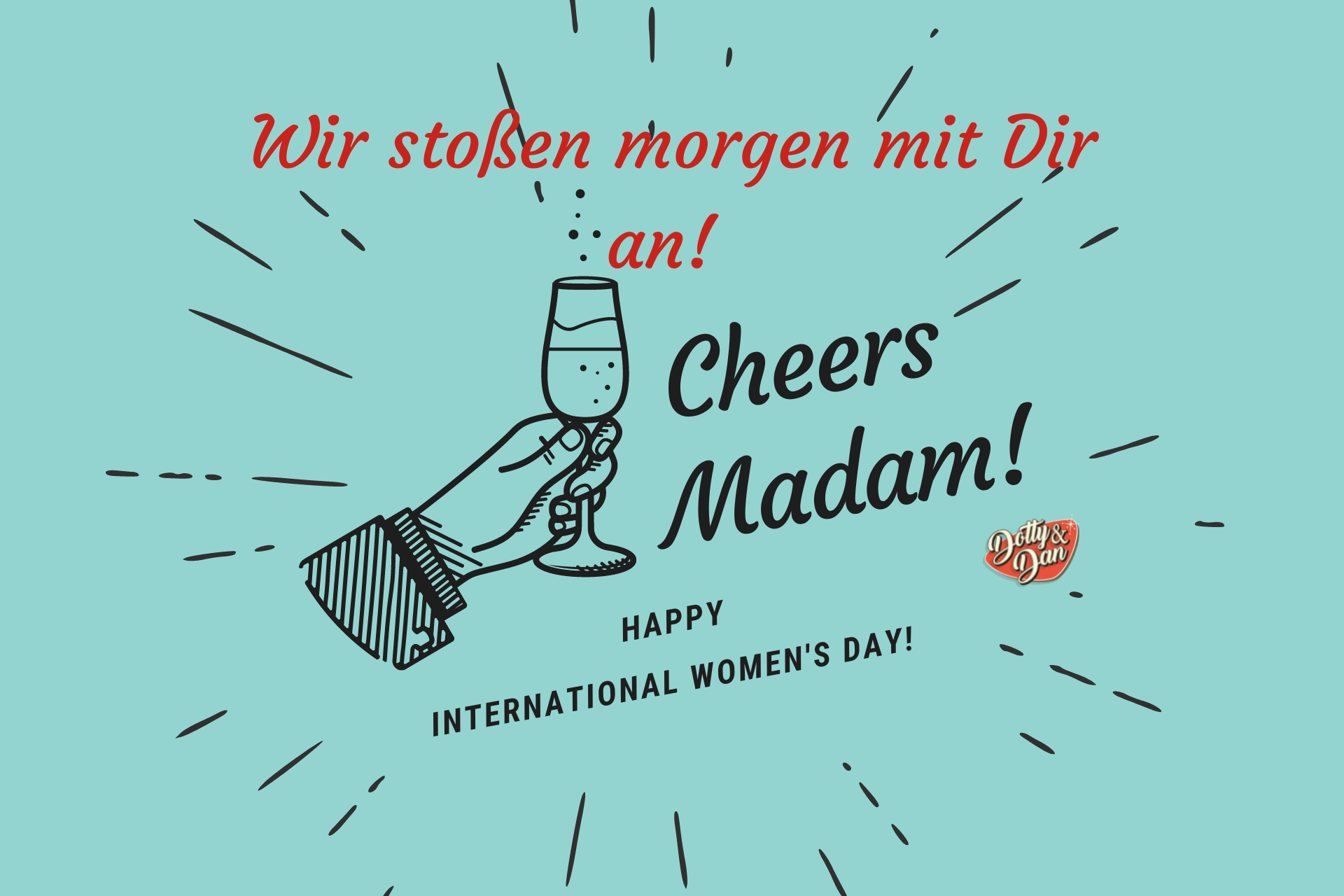 Wir feiern mit Euch den Internationalen Frauentag! - Dotty&Dan
